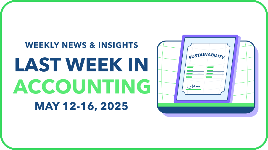 Banner reading “Last Week in Accounting, May 12–16, 2025” with a digital sustainability report on a screen.


