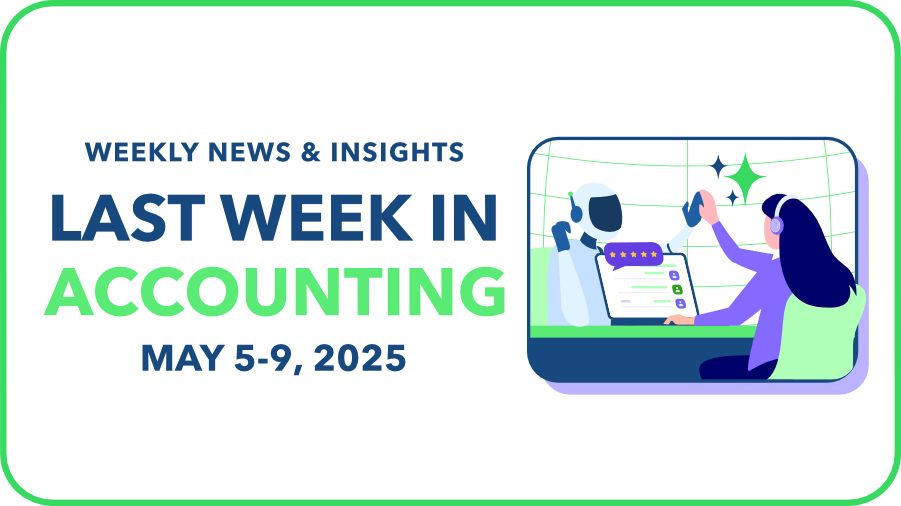 Banner reading “Last Week in Accounting, May 5–9, 2025” with a person high-fiving a robot over a laptop screen.

