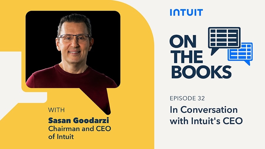 On the Books: Conversation with Sasan Goodarzi, Chairman and CEO of Intuit.